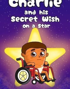 Charlie and His Secret Wish on a Star- Book (It's finally ready!)